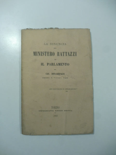 La rinuncia del Ministero Rattazzi ed il Parlamento